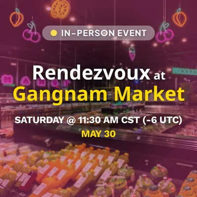 Rendezvoux at Gangnam Market — May 30, 2026 event poster