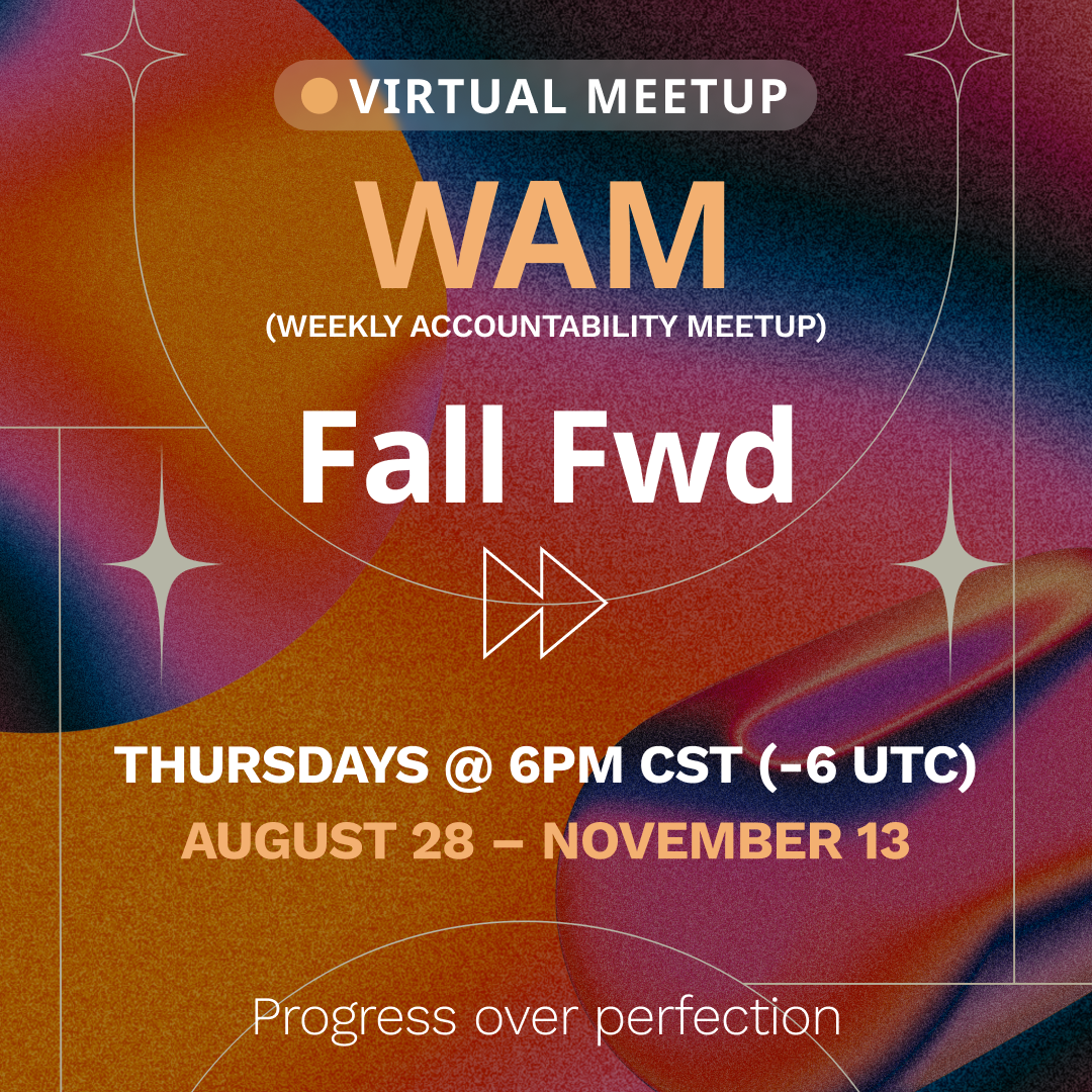 Fall Fwd: Weekly Accountability Meetup (WAM) — event artwork