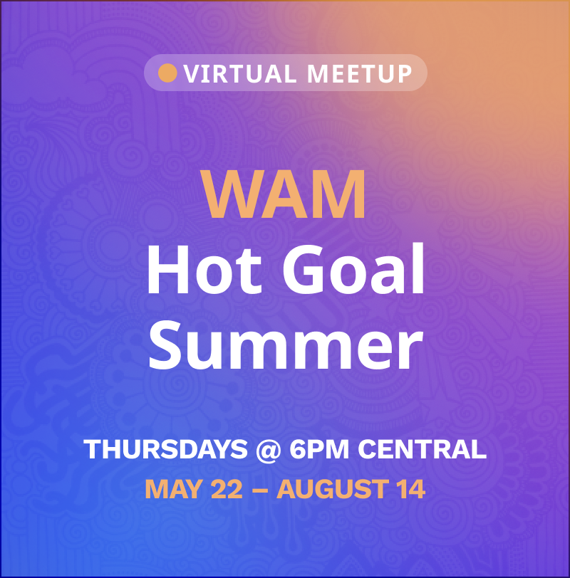 Hot Goal Summer: Weekly Accountability Meetup (WAM) — event artwork